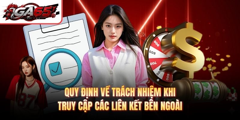 Quy định về trách nhiệm khi truy cập các liên kết bên ngoài